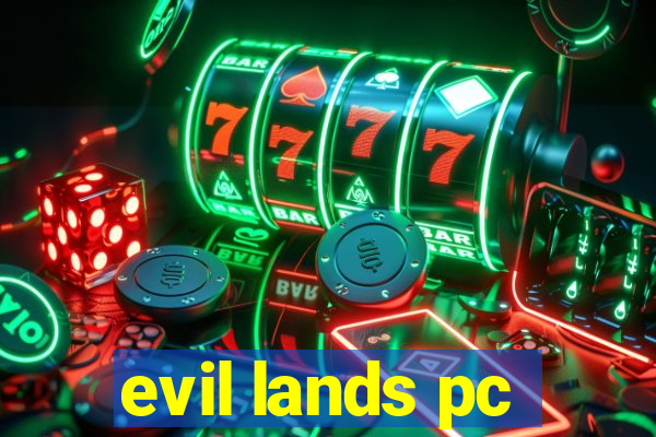 evil lands pc